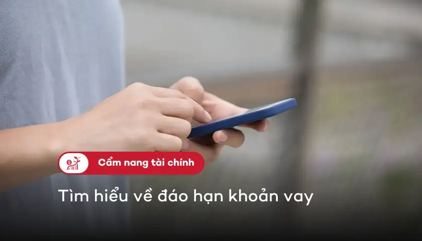 169-dao-han-khoan-vay-la-gi-thumbnail