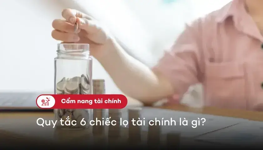 quy-tac-6-chiec-lo-tai-chinh-thumb.webp