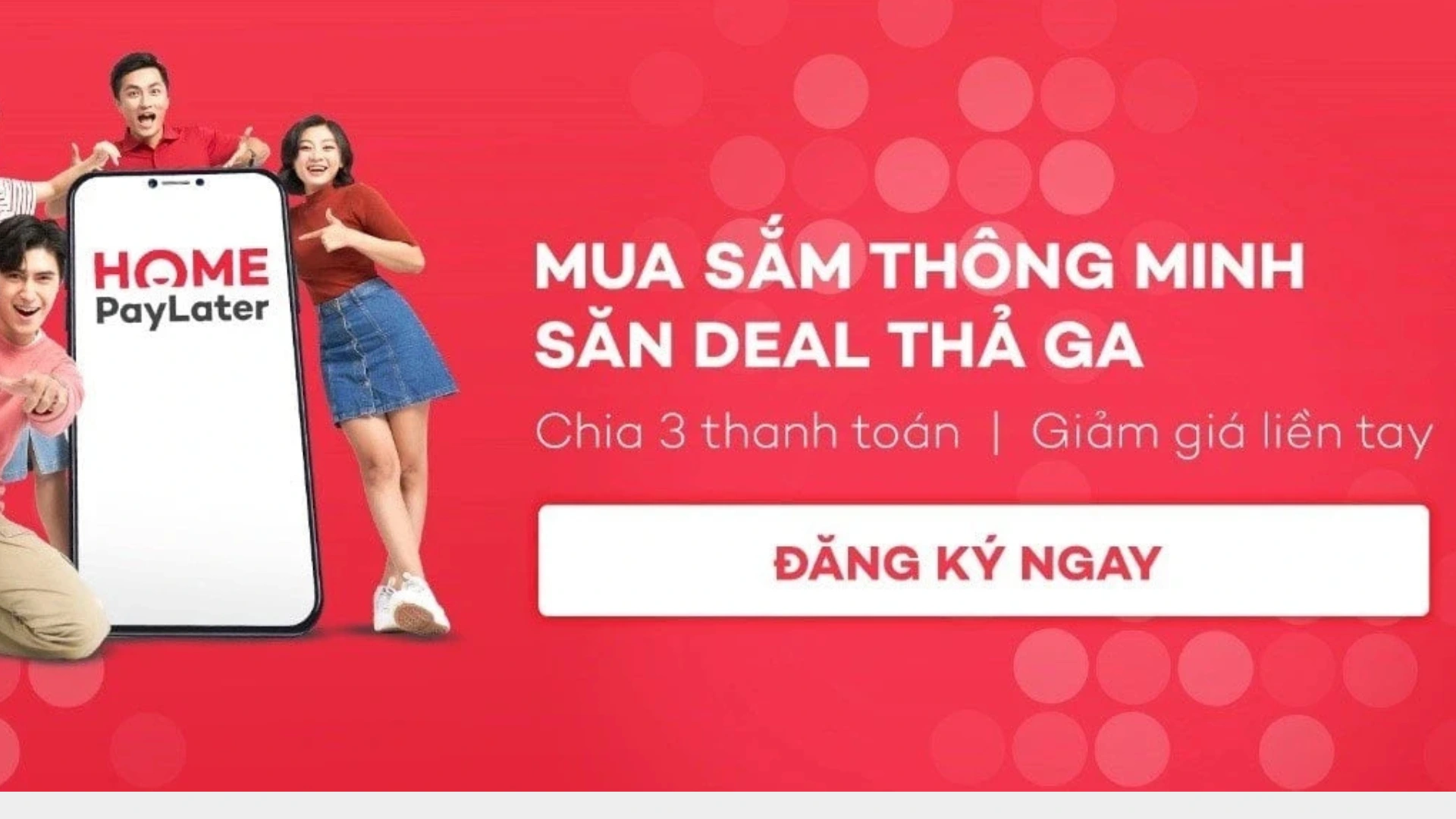 14-trai-nghiem-mua-sam-thong-minh-cung-home-paylater.webp